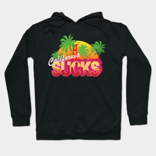 California Sucks Hoodie